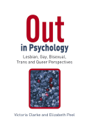 Out in Psychology: Lesbian, Gay, Bisexual, Trans and Queer Perspectives - Clarke, Victoria, Dr. (Editor), and Peel, Elizabeth (Editor)