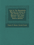 Out in the Boondocks Marines in Action in the Pacific 21 U S Marines Tell Their Stories - Primary Source Edition - Horan, James D, and Frank, Gerold