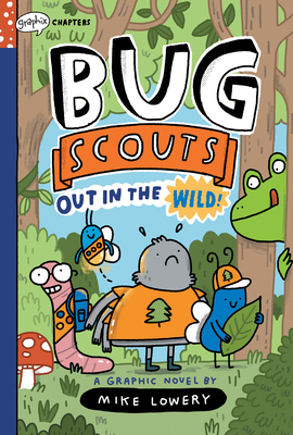 Out in the Wild!: A Graphix Chapters Book (Bug Scouts #1) - 