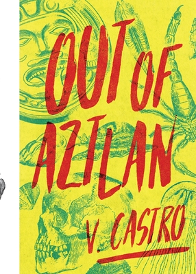 Out of Aztlan - Castro, V