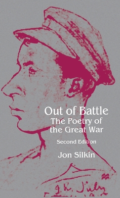 Out of Battle: The Poetry of the Great War - Silkin, J