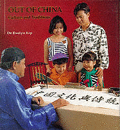 Out of China: Culture and Traditions - Lip, Evelyn