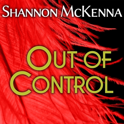 Out of Control - McKenna, Shannon, and Hobbs, Nelson (Read by)