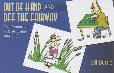 Out of Hand: And Off the Fairway - Buttle, Bill