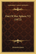 Out Of Her Sphere V2 (1872)