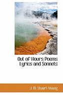 Out of Hours Poems Lyrics and Sonnets