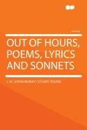 Out of Hours, Poems, Lyrics and Sonnets