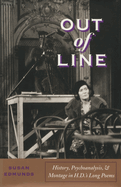 Out of Line: History, Psychoanalysis, and Montage in H. D.'s Long Poems