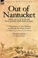 Out of Nantucket: Two Accounts of Whalers and Whaling