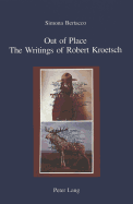 Out of Place: The Writings of Robert Kroetsch