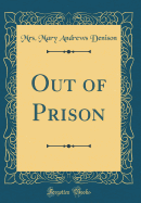 Out of Prison (Classic Reprint)