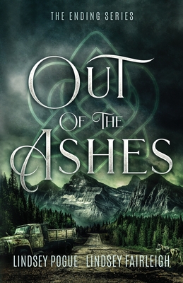 Out Of The Ashes - Fairleigh, Lindsey, and Pogue, Lindsey