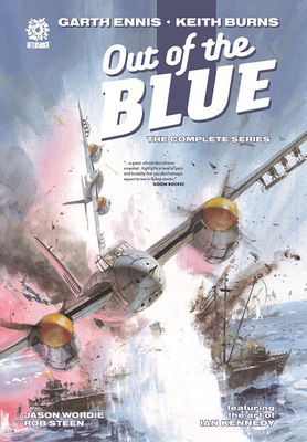 Out of the Blue: The Complete Series Hc - Ennis, Garth, and Pruett, Joe (Editor), and Burns, Keith