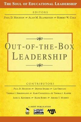 Out-of-the-Box Leadership - Houston, Paul D D, and Blankstein, Alan M M, and Cole, Robert W W