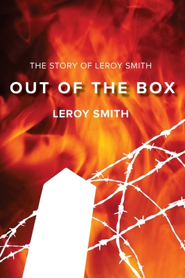 Out of the Box - The Story of Leroy Smith - Smith, Leroy