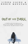 Out of the Dark: A Compelling Psychological Detective Story to Discover the Dark Heart of One Woman's Past