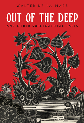 Out of the Deep: And Other Supernatural Tales - Mare, Walter de la