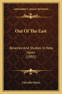 Out of the East: Reveries and Studies in New Japan (1895)