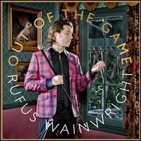 Out of the Game - Rufus Wainwright