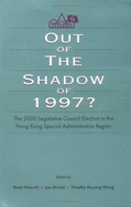 Out of the Shadow of 1997?: The 2000 Legislative Council Elections in Hong Kong
