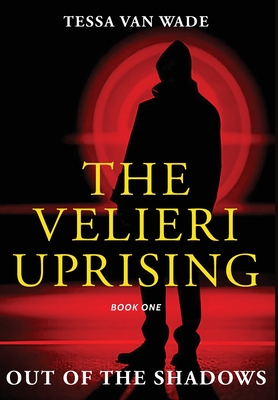Out of the Shadows: Book One of The Velieri Uprising - Van Wade, Tessa