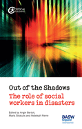 Out of the Shadows: The Role of Social Workers in Disasters