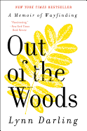 Out of the Woods: A Memoir of Wayfinding