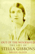 Out of the Woodshed: Portrait of Stella Gibbons