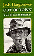 Out of Town: A Life Relived on Television