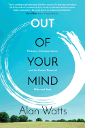 Out of Your Mind: Tricksters, Interdependence and the Cosmic Game of Hide-and-Seek