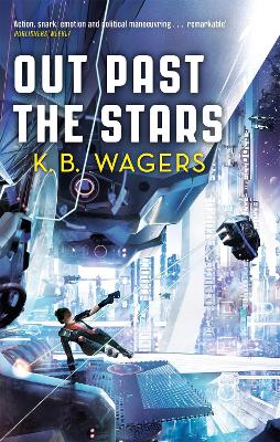 Out Past The Stars: The Farian War, Book 3 - Wagers, K. B.