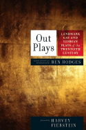 Out Plays: Important Gay and Lesbian Plays of the 20th Century