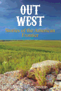 Out West: Stories of the American Frontier