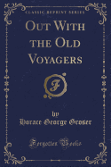 Out with the Old Voyagers (Classic Reprint)