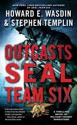 Outcasts: A Seal Team Six Novel - Wasdin, Howard E, and Templin, Stephen