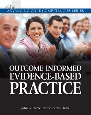 Outcome-Informed Evidence-Based Practice - Orme, John, and Combs-Orme, Terri