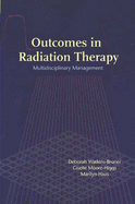 Outcomes in Radiation Therapy: Multidisciplinary Management