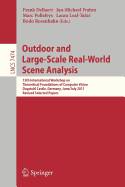 Outdoor and Large-Scale Real-World Scene Analysis: 15th International Workshop on Theoretical Foundations of Computer Vision, Dagstuhl Castle, Germany, June 26 - July 1, 2011. Revised Selected Papers