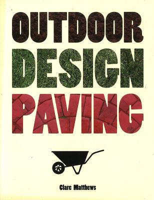 Outdoor Design: Paving - Matthews, Clare