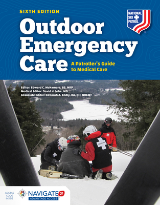 Outdoor Emergency Care: A Patroller's Guide to Medical Care - McNamara, Edward C, and Johe, David H, and Endly, Deborah A