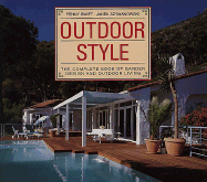 Outdoor Style: The Complete Book of Garden Design and Outdoor Living