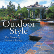 Outdoor Style: The Essence of Southwest Living