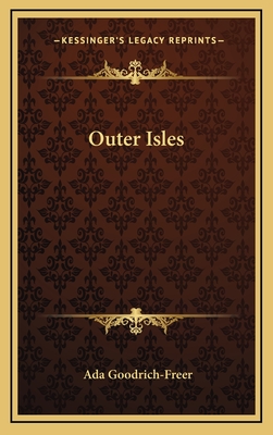 Outer Isles - Goodrich-Freer, Ada