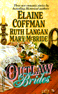 Outlaw Brides: The Bride of Blackness Castle, Maverick Hearts and the Ballad of Josie Dove
