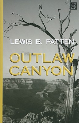 Outlaw Canyon - Patten, Lewis B.