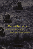 Outlaw Territories: Environments of Insecurity/Architecture of Counterinsurgency