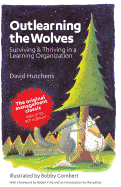 Outlearning the Wolves: Surviving and Thriving in a Learning Organization