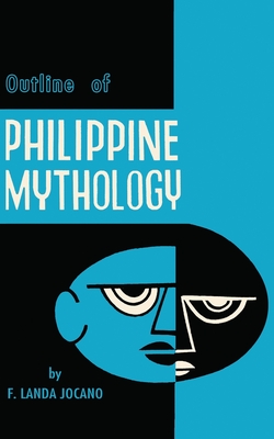 Outline of Philippine Mythology - Jocano, F Landa