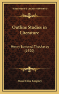Outline Studies in Literature: Henry Esmond, Thackeray (1920)