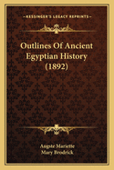 Outlines of Ancient Egyptian History (1892)